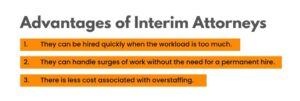 Advantages of interim attorneys